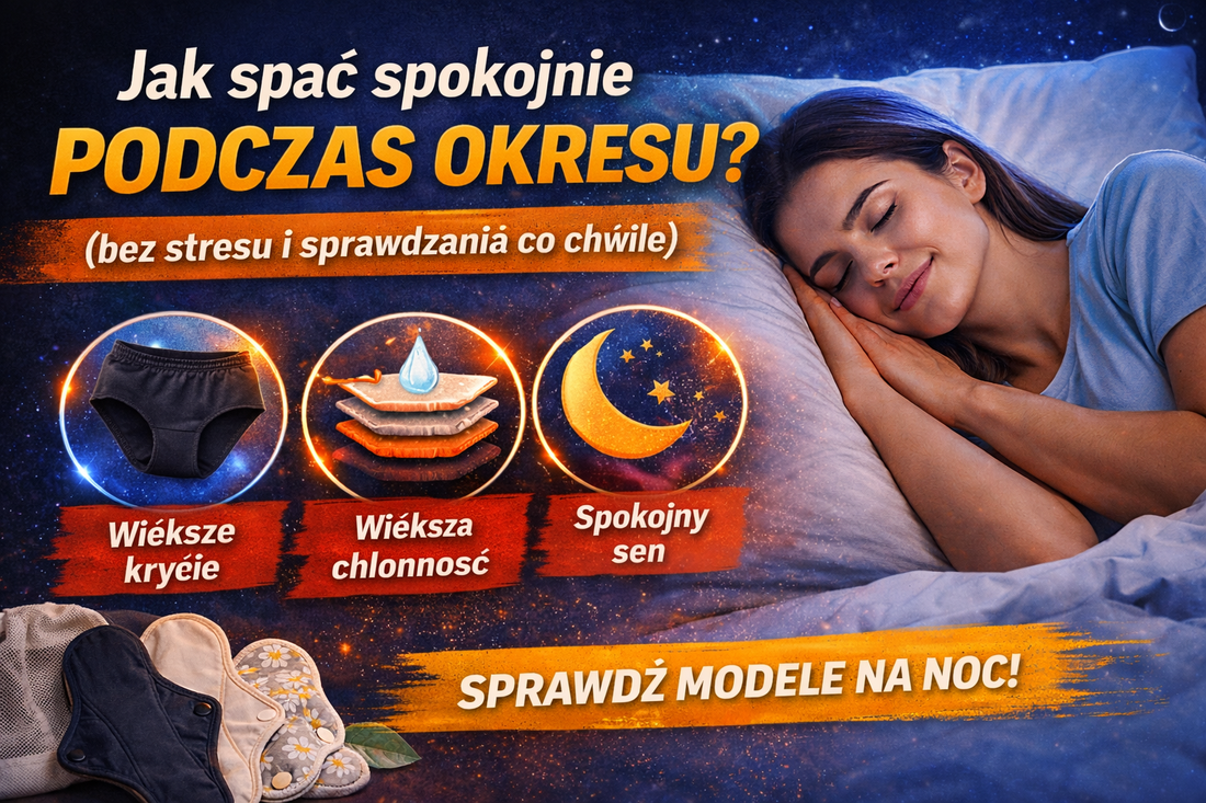 Jak spać spokojnie podczas okresu?