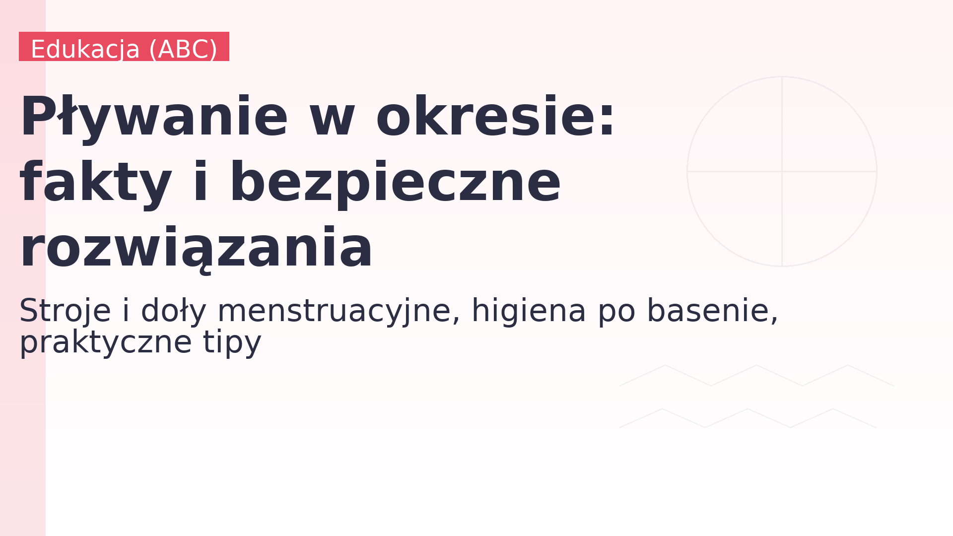 Pływanie w okresie: fakty i bezpieczne rozwiązania